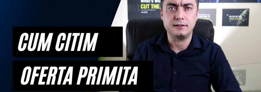 Cum citim oferta primita Cum citim oferta primita