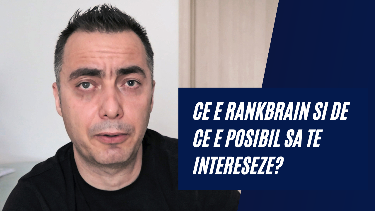Ce este RankBrain si de ce este important sa stii ca exista