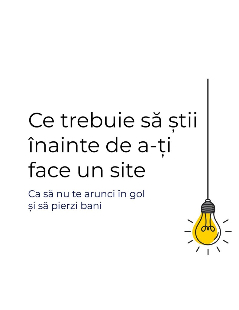 Ce trebuie sa stii inainte de a-ti construi un site web ca sa nu te arunci in gol si sa pierzi bani